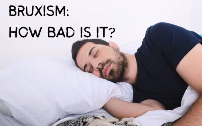 Bruxism:  How Bad Is It?