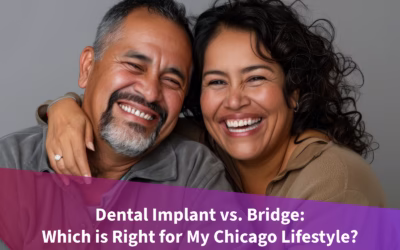 Dental Implant vs. Bridge: Which is Right for My Chicago Lifestyle?