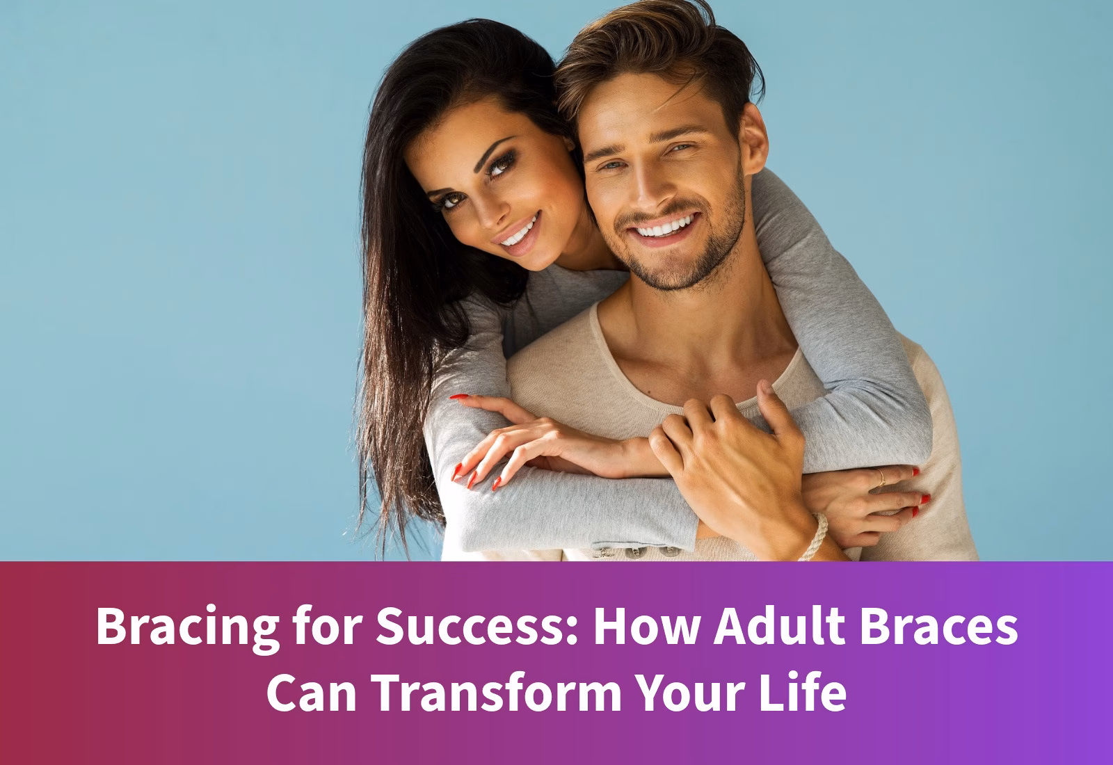 Bracing for Success: How Adult Braces Can Transform Your Life