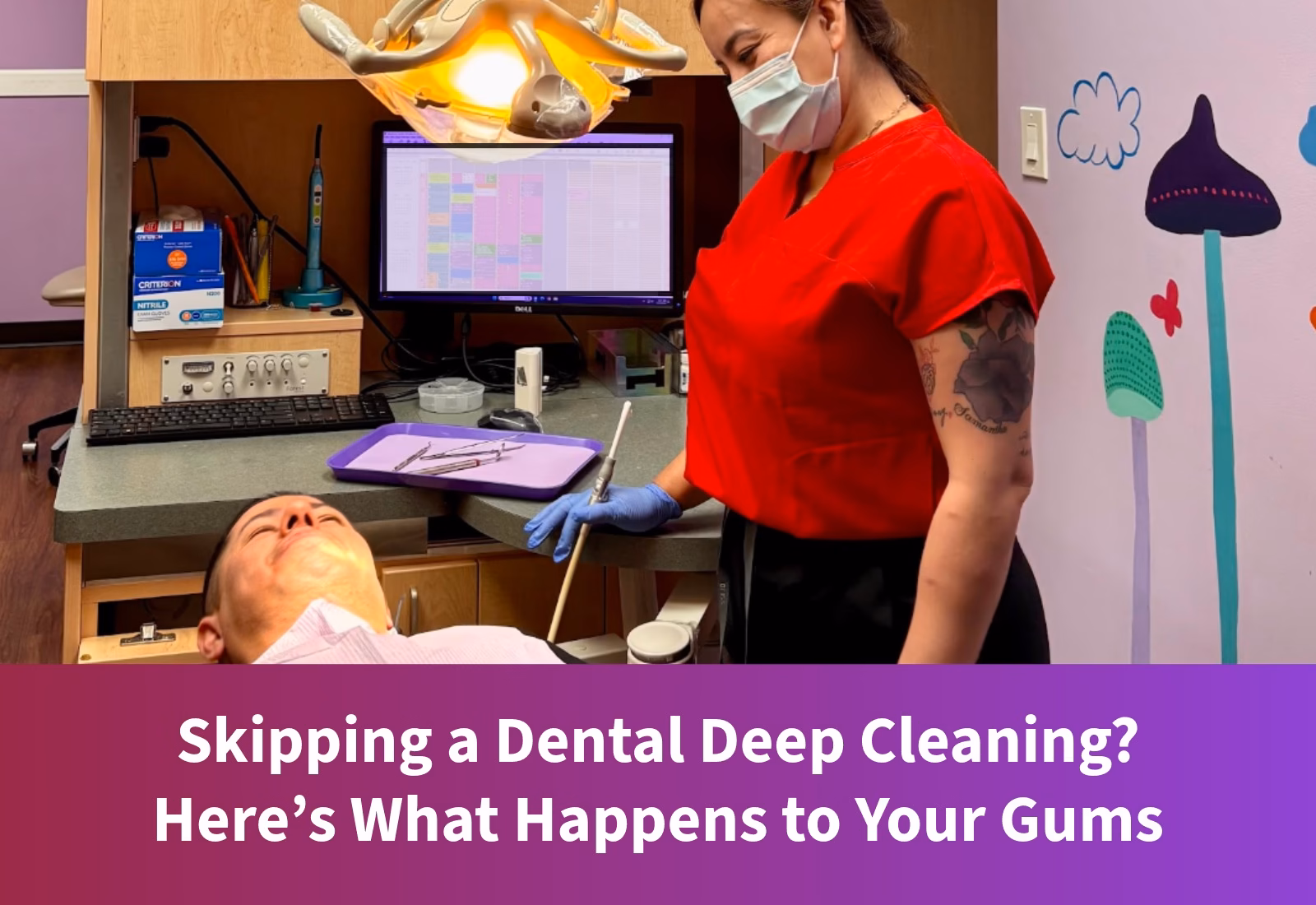 Skipping a Dental Deep Cleaning - Here’s What Happens to Your Gums