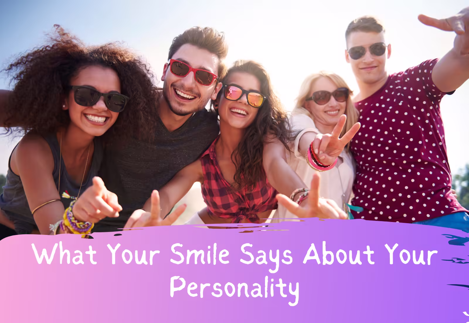 What Your Smile Says About Your Personality