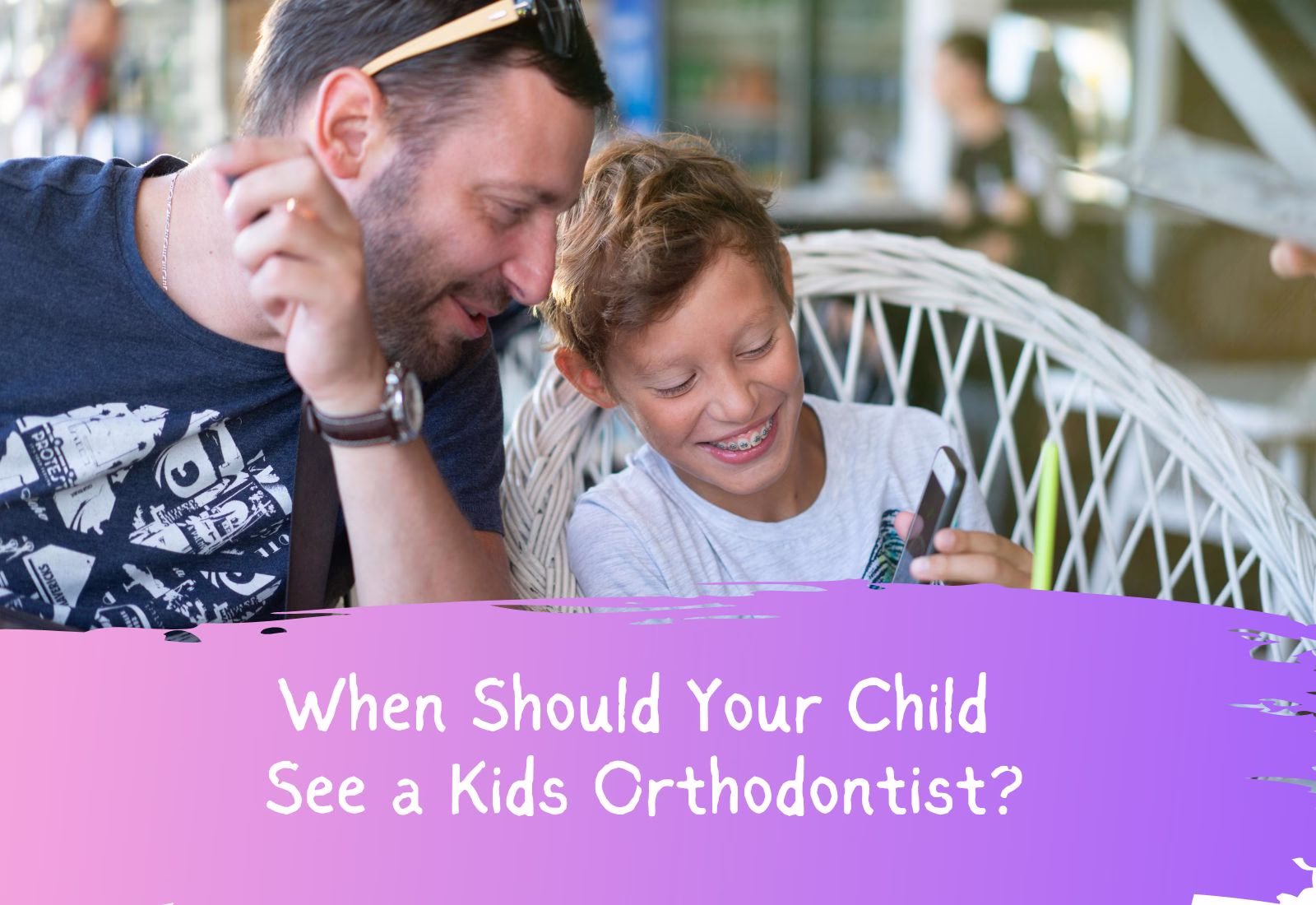 When Should Your Child See a Kids Orthodontist
